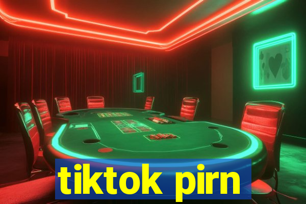 tiktok pirn